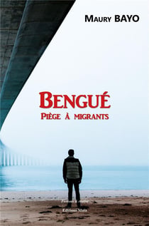 Bengué - piège à migrants