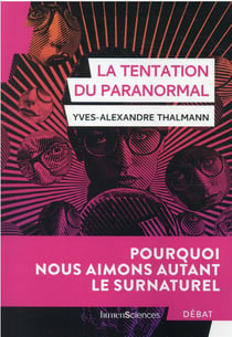 La tentation du paranormal : pourquoi nous aimons le surnaturel
