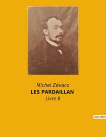 LES PARDAILLAN : Livre 8