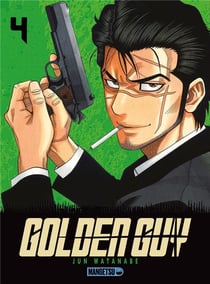 Golden guy Tome 4