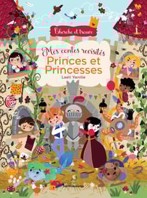 Cherche et trouve : Mes contes revisités - Princes et princesses