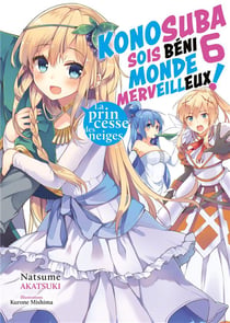 KonoSuba: sois béni monde merveilleux ! Tome 6
