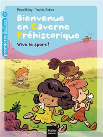 Bienvenue en caverne préhistorique t.3 - vive le sport !