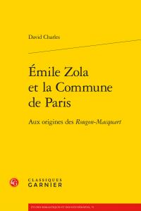 Emile zola et la commune de paris - aux origines des rougon-macquart