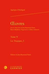 Oeuvres t.5 - les tragiques t.1