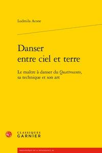 Danser entre ciel et terre - le maître à danser du Quattrocento, sa technique et son art