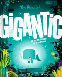 Gigantic : Le petit baleineau au grand coeur