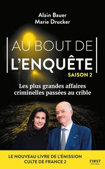 Au bout de l'enquête : Les plus grandes affaires criminelles passées au crible Tome 2
