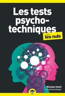 Tests psychotechniques pour les nuls (2e édition)