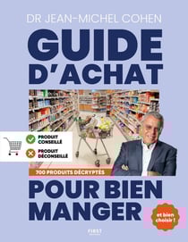 Guide d'achat pour bien manger : 700 produits décryptés