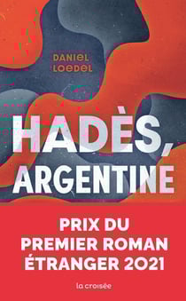 Hadès, Argentine - Prix Premier roman étranger 2021