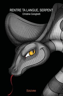 " Rentre ta langue, serpent "