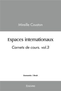 Espaces internationaux - carnets de cours volume 3