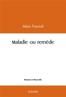 Maladie ou remede