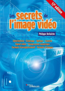 Les secrets de l'image vidéo (12e édition)
