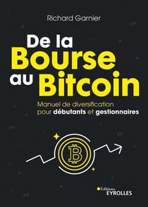 De la bourse au bitcoin : manuel de diversification pour débutants et gestionnaires