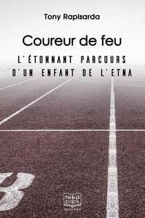Coureur de feu : L'étonnant parcours d'un enfant de l'Etna