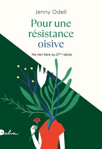 Pour une résistance oisive : ne rien faire au 21ème siècle