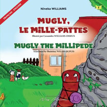 MUGLY LE MILLE-PATTES : MUGLY THE MILLIPEDE