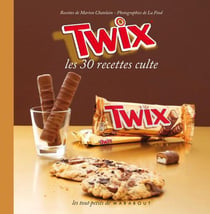 Twix - les 30 recettes cultes