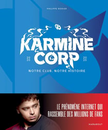 Karmine Corp : Notre club, notre histoire