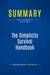 Summary: The Simplicity Survival Handbook : Review and Analysis of Jensen's Book