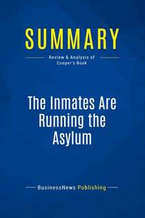 Summary: The Inmates Are Running the Asylum : Review and Analysis of Cooper's Book