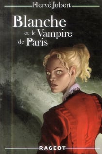Blanche t.3 - Blanche et le vampire de Paris