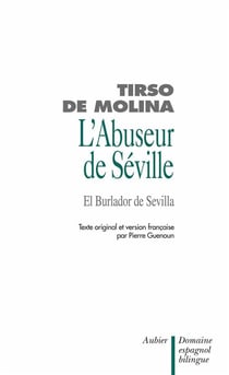 L'abuseur de seville et l'invite de pierre (don juan) el burlador de sevilla y c
