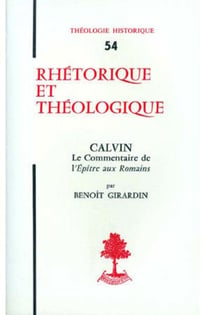 Th n54 - rhetorique et theologie - calvin - lecommentaire de l'epitre aux romains