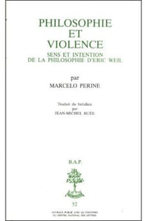 Bap n52 - philosophie et violence - sens et intention de la philosophie d'eric weil