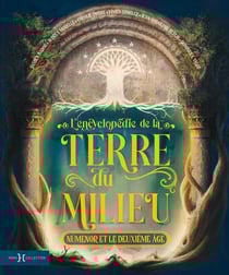 L'encyclopédie de la Terre du Milieu : Númenor et le Deuxième Âge