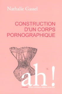 Construction d'un corps pornographique