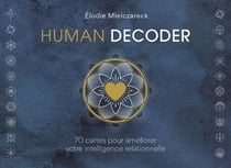 Human décoder : 70 cartes et un livre pour améliorer votre intelligence relationnelle