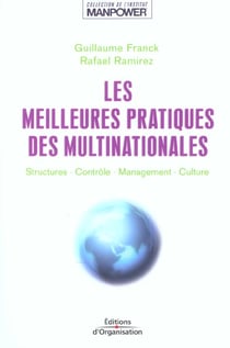 Les meilleures pratiques des multinationales - structures, contrôle, management, culture