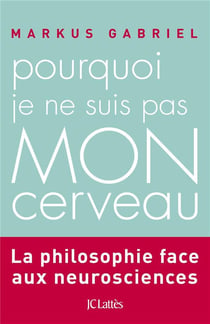 Pourquoi je ne suis pas mon cerveau