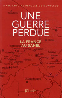 Une guerre perdue - la France au Sahel