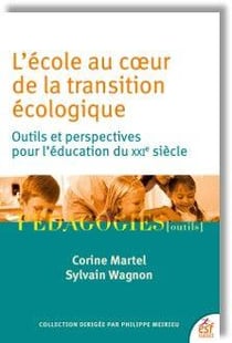 L'école au coeur de la transition écologique : Outils et perspectives pour l'éducation du XXIe siècle