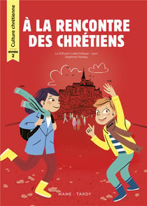À la rencontre des chrétiens - culture chrétienne - année 2 - livre de l'enfant