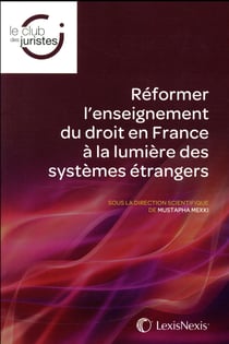Réformer l'enseignement du droit en france à la lumière des systèmes étrangers