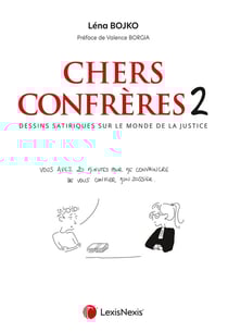 Chers confrères Tome 2 : Dessins satiriques sur le monde de la justice