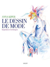 Le dessin de mode : inspiration et techniques
