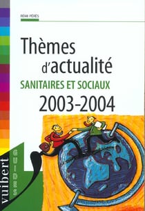 Themes d'actualite sanitaire et sociaux - edition 2003-2004