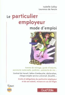 Le particulier employeur, mode d'emploi