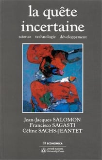 La quête incertaine - science, technologie, développement