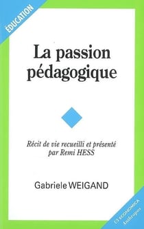 La  passion pédagogique - récit de vie