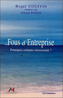 Fous d'entreprise - demain, quel pari stratégique ?