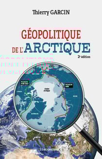 Géopolitique de l'Arctique, 2e ed.