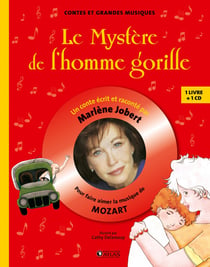 Le mystère de l'homme gorille - pour faire aimer la musique de Mozart