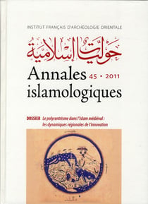 Annales islamologiques vol 45